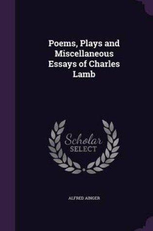 Cover of Poems, Plays and Miscellaneous Essays of Charles Lamb