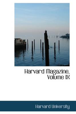 Book cover for Harvard Magazine, Volume IX