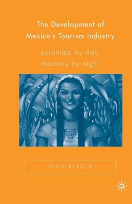 Book cover for The Development of Mexico's Tourism Industry