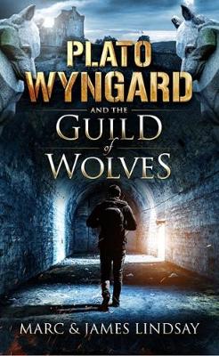 Book cover for Plato Wyngard and the Guild of Wolves