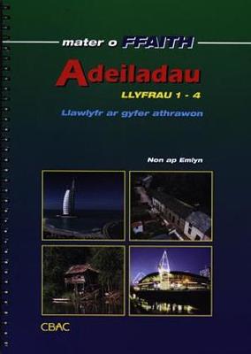 Book cover for Cyfres Mater o Ffaith: Adeiladau - Llyfrau 1-4: Llawlyfr ar Gyfer Athrawon