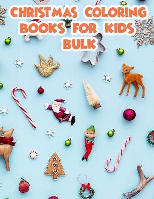 Book cover for Christmas Coloring Books For Kids Bulk