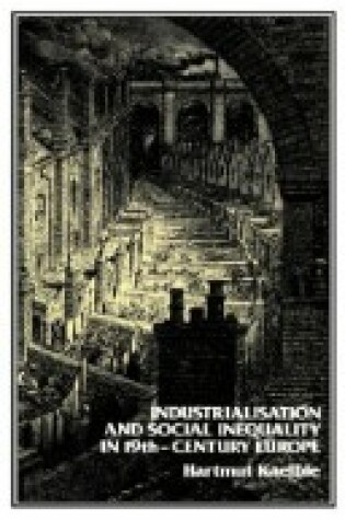 Cover of Industrialisation and Social Inequality in 19th Century Europe