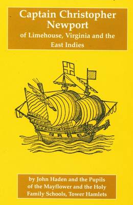 Book cover for Captain Christopher Newport of Limehouse, Virginia and the East Indies