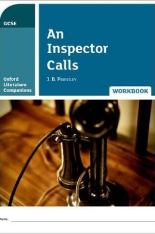 Cover of Oxford Literature Companions: An Inspector Calls Workbook