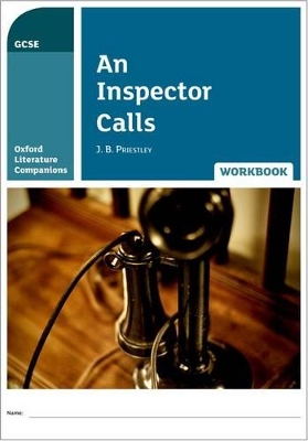 Book cover for Oxford Literature Companions: An Inspector Calls Workbook