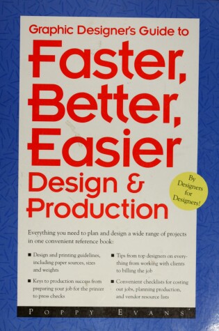 Cover of The Graphic Designer's Guide to Faster, Better, Easier Design and Production