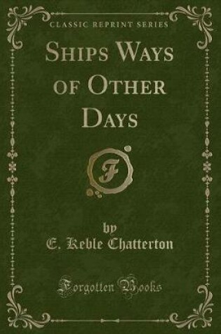 Cover of Ships Ways of Other Days (Classic Reprint)