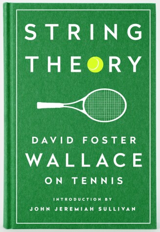 Book cover for String Theory: David Foster Wallace On Tennis
