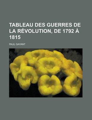 Book cover for Tableau Des Guerres de La Revolution, de 1792 a 1815