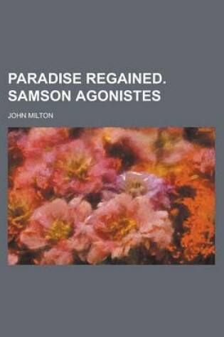 Cover of Paradise Regained. Samson Agonistes