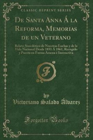 Cover of de Santa Anna Á La Reforma, Memorias de Un Veterano