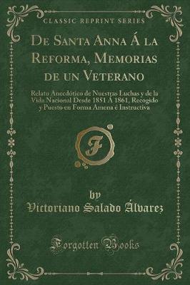 Book cover for de Santa Anna Á La Reforma, Memorias de Un Veterano