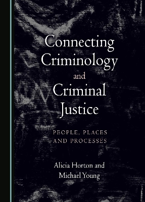 Book cover for Connecting Criminology and Criminal Justice