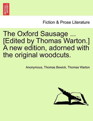 Book cover for The Oxford Sausage ... [Edited by Thomas Warton.] a New Edition, Adorned with the Original Woodcuts.