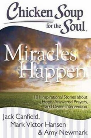 Cover of Chicken Soup for the Soul: Miracles Happen