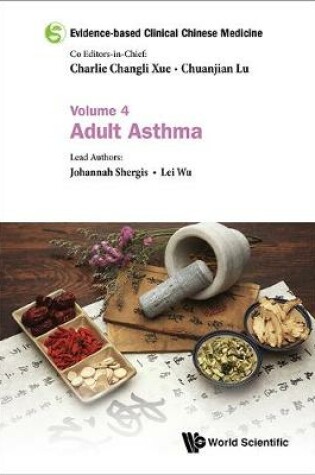 Cover of Evidence-based Clinical Chinese Medicine - Volume 4: Adult Asthma