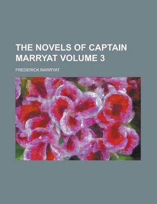Book cover for The Novels of Captain Marryat Volume 3