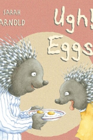 Cover of Ugh, Eggs!