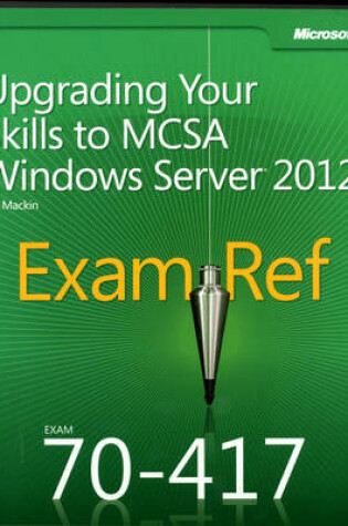 Cover of Upgrading Your Skills to MCSA Windows Server® 2012