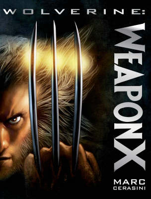 Book cover for Wolverine: Weapon X Prose Novel