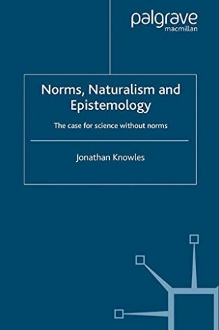 Cover of Norms, Naturalism and Epistemology