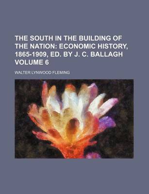 Book cover for The South in the Building of the Nation Volume 6