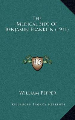 Cover of The Medical Side of Benjamin Franklin (1911)