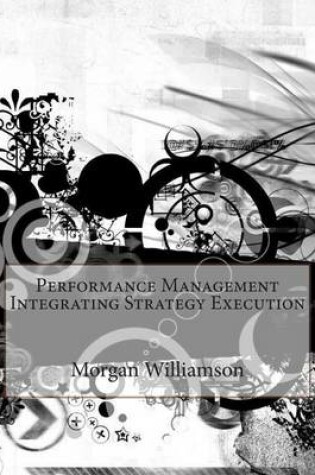 Cover of Performance Management Integrating Strategy Execution