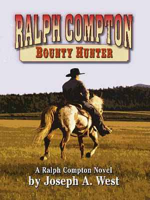 Book cover for Ralph Compton: Bounty Hunter