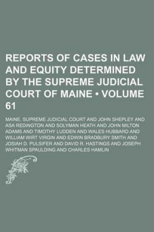 Cover of Reports of Cases in Law and Equity Determined by the Supreme Judicial Court of Maine (Volume 61)