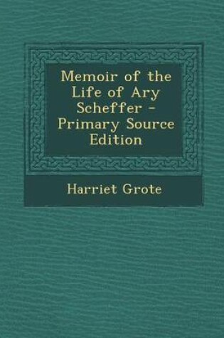 Cover of Memoir of the Life of Ary Scheffer