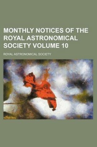 Cover of Monthly Notices of the Royal Astronomical Society Volume 10