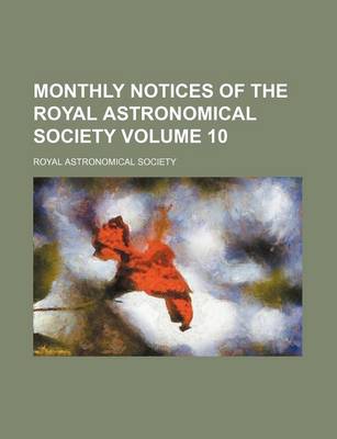 Book cover for Monthly Notices of the Royal Astronomical Society Volume 10