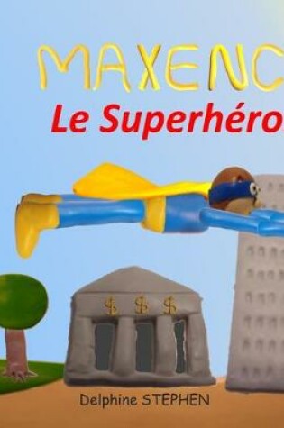 Cover of Maxence le Superhéros