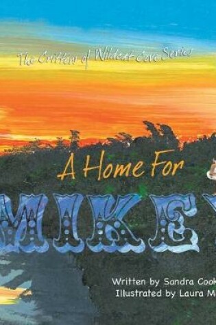 Cover of The Critters of Wildcat Cove Series #2 A Home for Mikey