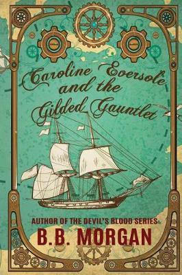 Book cover for Caroline Eversole and the Gilded Gaunlet