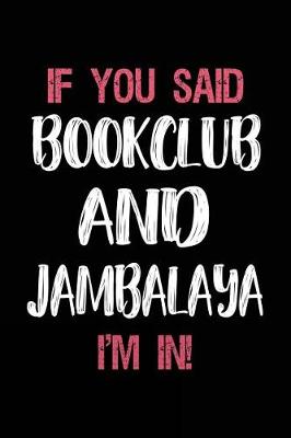 Book cover for If You Said Bookclub and Jambalaya I'm in