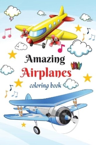 Cover of Amazing Airplanes