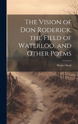 Book cover for The Vision of Don Roderick, the Field of Waterloo, and Other Poems