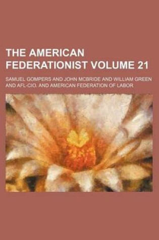 Cover of The American Federationist Volume 21