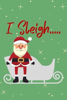 Book cover for I Sleigh.....