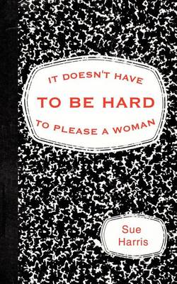 Book cover for It Doesn't Have to be Hard to Please a Woman