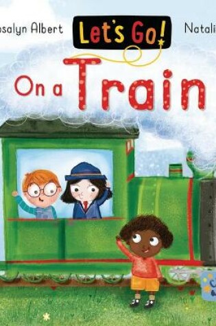 Cover of Let's Go on a Train