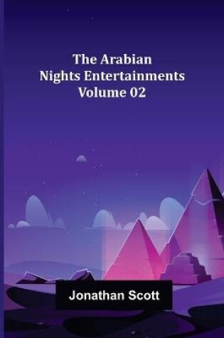 Cover of The Arabian Nights Entertainments - Volume 02