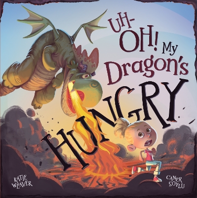 Book cover for Uh-Oh! My Dragon's Hungry