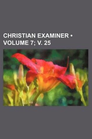 Cover of Christian Examiner (Volume 7; V. 25)