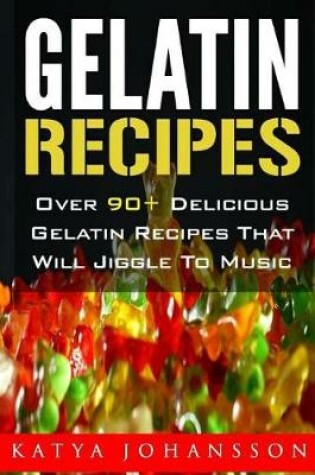 Cover of Gelatin Recipes