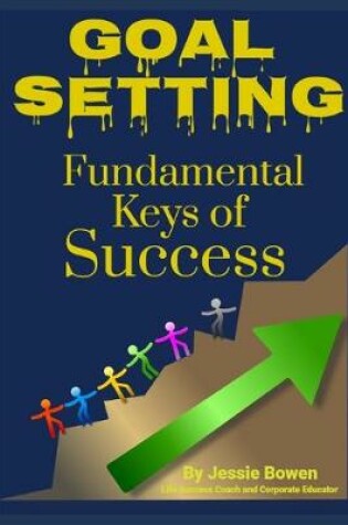 Cover of Goal Setting Fundamental Keys to Success