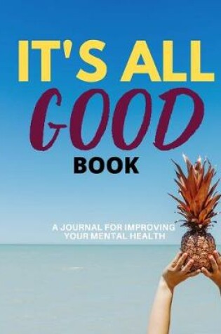 Cover of It's All Good Book